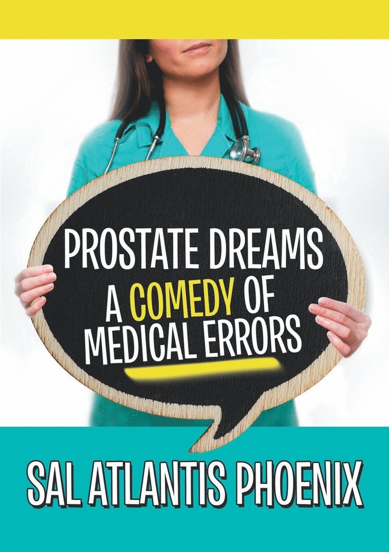 Prostate Dreams A Comedy of Medical Errors 1