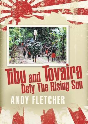 Tibu and Tovaira Defy The Rising Sun 1