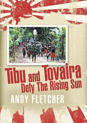 Andy Fletcher - Tibu and Tovaira Defy The Rising Sun, Häftad