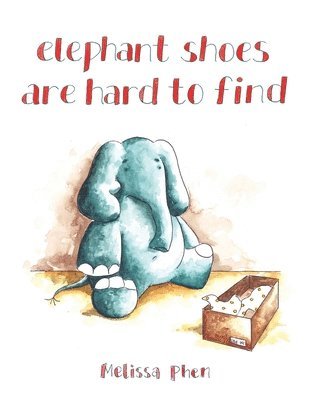 Elephant Shoes Are Hard to Find 1