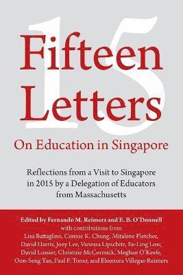 Fernando M Reimers, E B O'Donnell - Fifteen Letters on Education in Singapore, Häftad