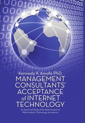 Management Consultants' Acceptance of Internet Technology 1