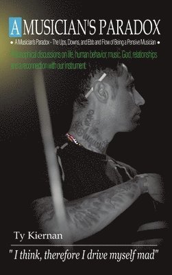 Ty Kiernan - Musician's Paradox, Inbunden