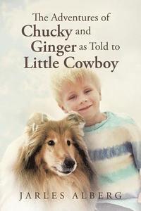 bokomslag The Adventures of Chucky and Ginger as Told to Little Cowboy
