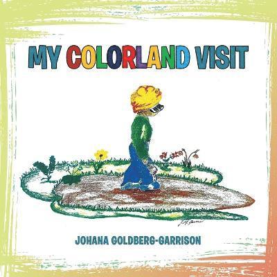 Johana Goldberg-Garrison - My Colorland Visit, Häftad