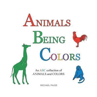 Animals Being Colors 1