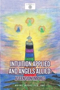 bokomslag Intuition Applied and Angels Allied