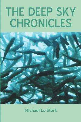 Michael Le Stark - Deep Sky Chronicles, Häftad