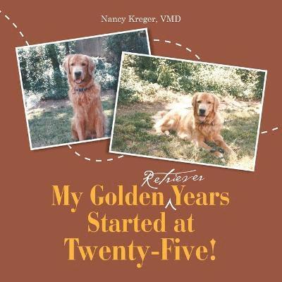 My Golden Retriever Years Started at Twenty-Five! 1