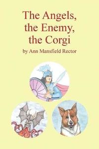 bokomslag The Angels, The Enemy and The Corgi