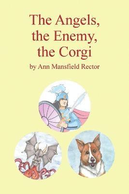 The Angels, The Enemy and The Corgi 1