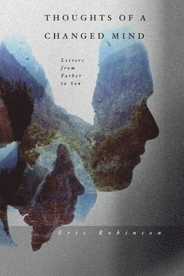 Eric Robinson - Thoughts of a Changed Mind, Häftad