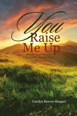 Carolyn Reeves Shugart - You Raise Me Up, Häftad