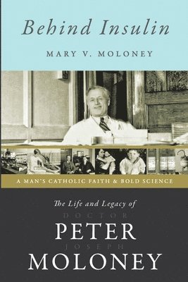 Mary V Moloney, Mary V. Moloney - Behind Insulin, Häftad