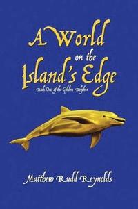 bokomslag A World on the Island's Edge