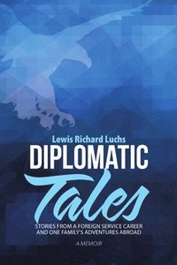 bokomslag Diplomatic Tales