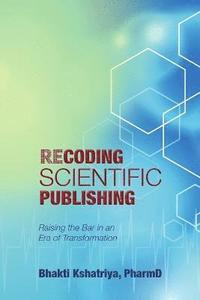 bokomslag Recoding Scientific Publishing