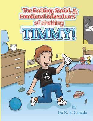 bokomslag Exciting, Social, & Emotional Adventures of Chatting Timmy!