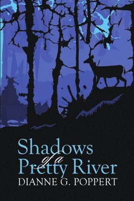 Shadows of a Pretty River 1