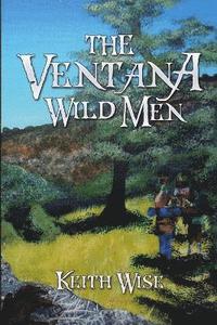 bokomslag The Ventana Wild Men