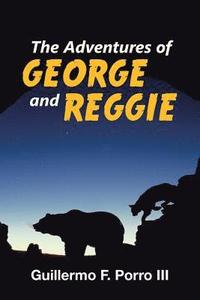 bokomslag The Adventures of George and Reggie