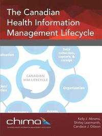 bokomslag Canadian Health Information Management Lifecycle