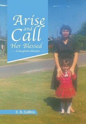 bokomslag Arise and Call Her Blessed