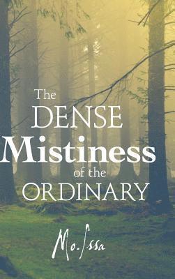 bokomslag Dense Mistiness of the Ordinary