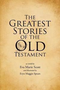 bokomslag The Greatest Stories of the Old Testament