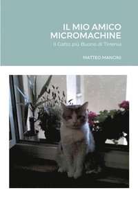 bokomslag Il Mio Amico Micromachine