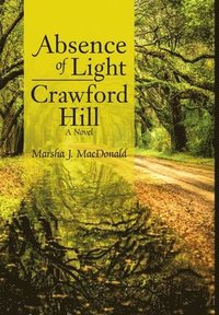 bokomslag Absence of Light-Crawford Hill