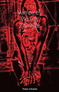 bokomslag Vampires Versus Zombies