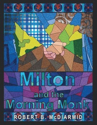 Milton and the Morning Monk 1