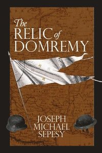 bokomslag Relic of Domremy