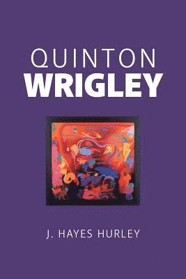 J Hayes Hurley, J. Hayes Hurley - Quinton Wrigley, Häftad