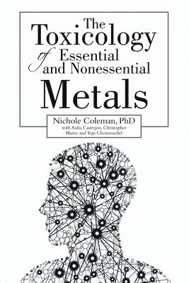 The Toxicology of Essential and Nonessential Metals 1