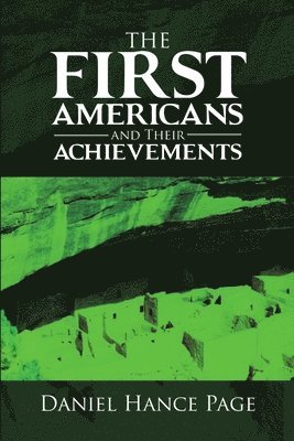 The First Americans and Their Achievements 1