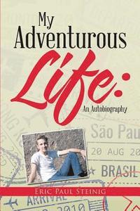 bokomslag My Adventurous Life