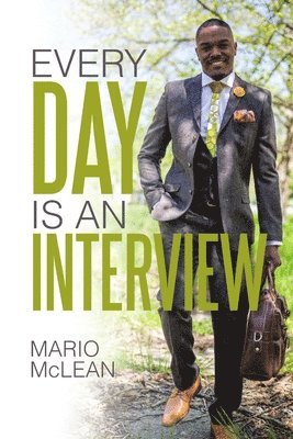 Every Day is an Interview 1