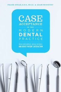 bokomslag Case Acceptance in the Modern Dental Practice