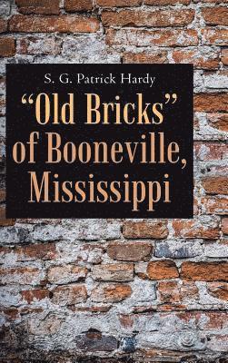 bokomslag "Old Bricks" of Booneville, Mississippi