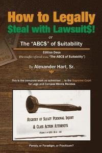 bokomslag How to Legally Steal with Lawsuits!