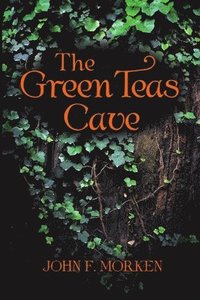 bokomslag The Green Teas Cave
