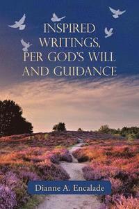 bokomslag Inspired Writings, Per God's Will and Guidance