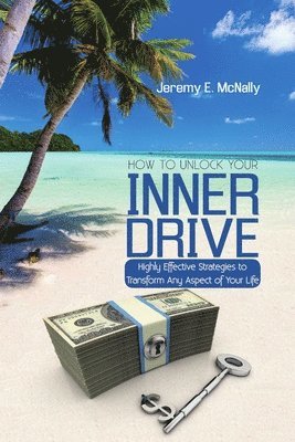 How to Unlock Your Inner Drive 1