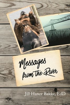 Messages from the River 1