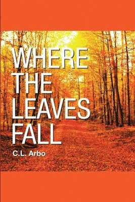 Where the Leaves Fall 1