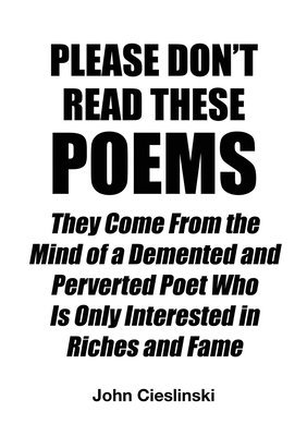Please Don't Read These Poems 1