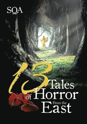 13 Tales of Horror From the East