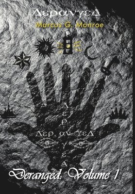 Marcus G Monroe, Marcus G. Monroe - Deranged, Inbunden